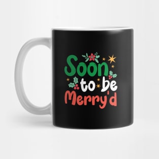 Funny Soon to be Merry'd Christmas Ugly Mug